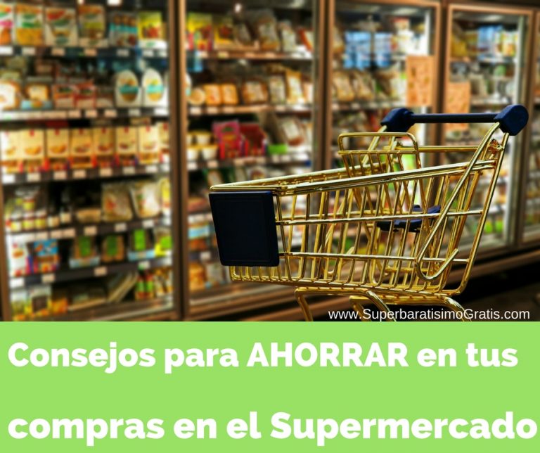 Consejos Para AHORRAR En Tus Compras En El Supermercado | Súper ...